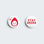 Load image into Gallery viewer, The Weird Things - Button Badge (Stay Weird)
